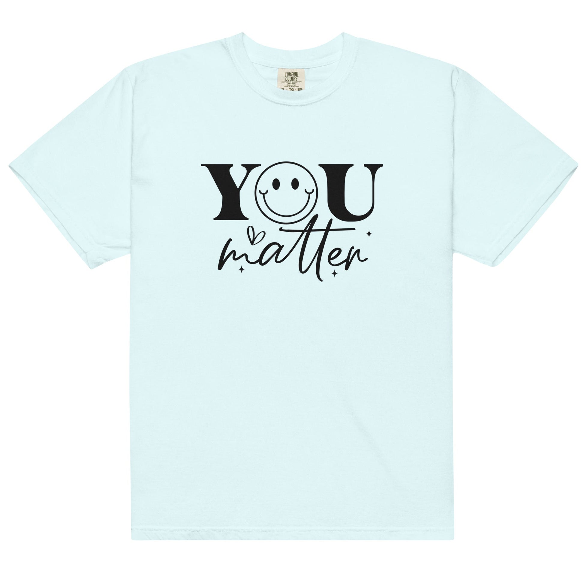 You Matter Unisex T - Shirt - Rae'Mar